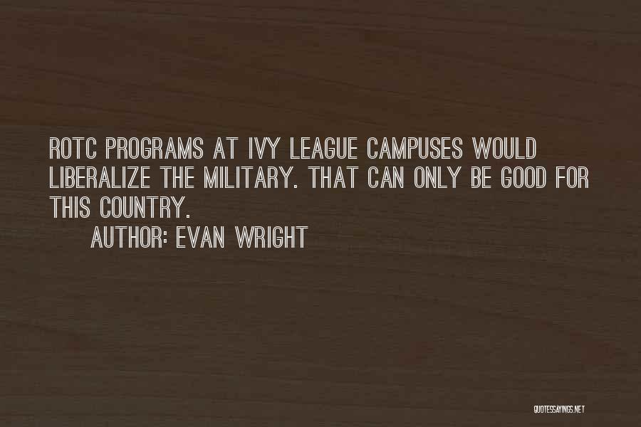 Ivy League Quotes By Evan Wright