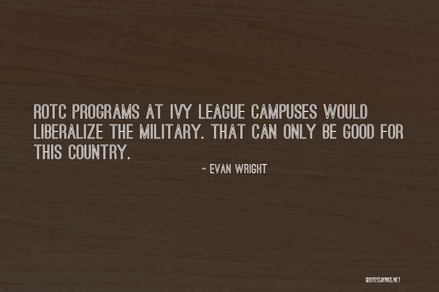 Ivy League Quotes By Evan Wright