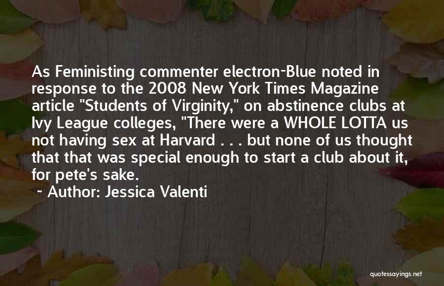 Ivy League Quotes By Jessica Valenti