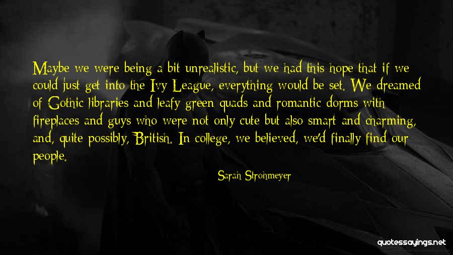 Ivy League Quotes By Sarah Strohmeyer