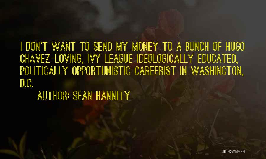 Ivy League Quotes By Sean Hannity