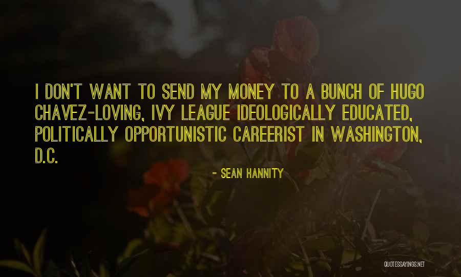 Ivy League Quotes By Sean Hannity