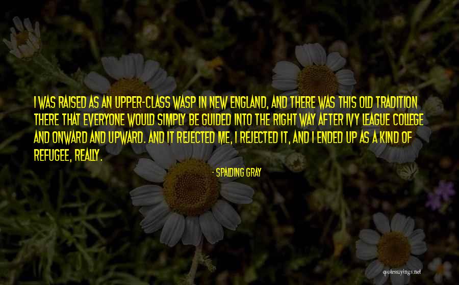 Ivy League Quotes By Spalding Gray Ivy League Quotes By Spalding Gray
