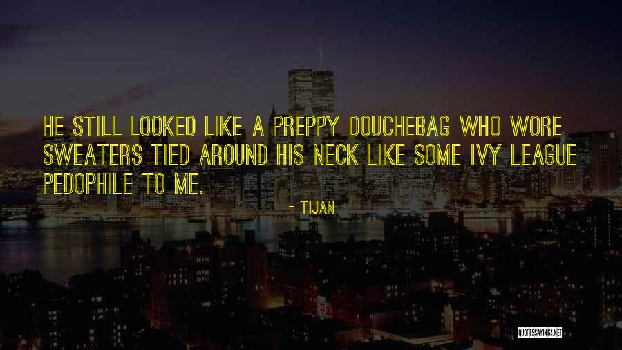 Ivy League Quotes By Tijan Ivy League Quotes By Tijan