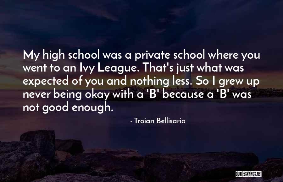 Ivy League Quotes By Troian Bellisario