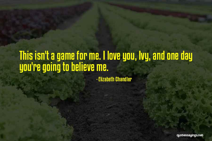 Ivy Quotes By Elizabeth Chandler Ivy Quotes By Elizabeth Chandler