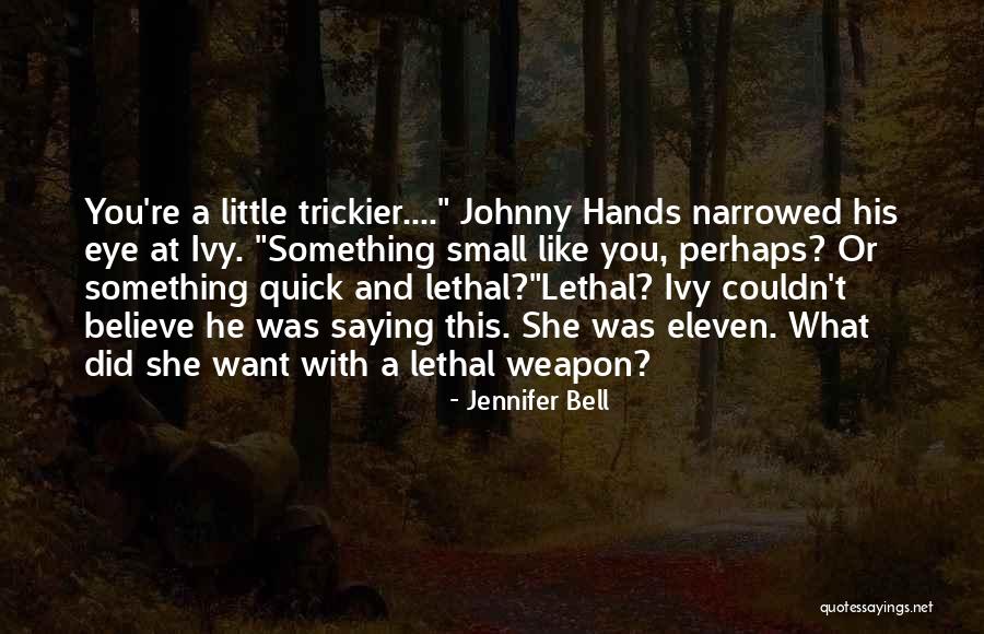 Ivy Quotes By Jennifer Bell