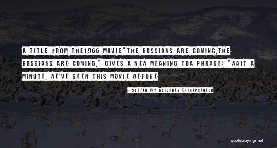 Ivy Quotes By Steven Ivy Attorney Entrepreneur Ivy Quotes By Steven Ivy Attorney Entrepreneur