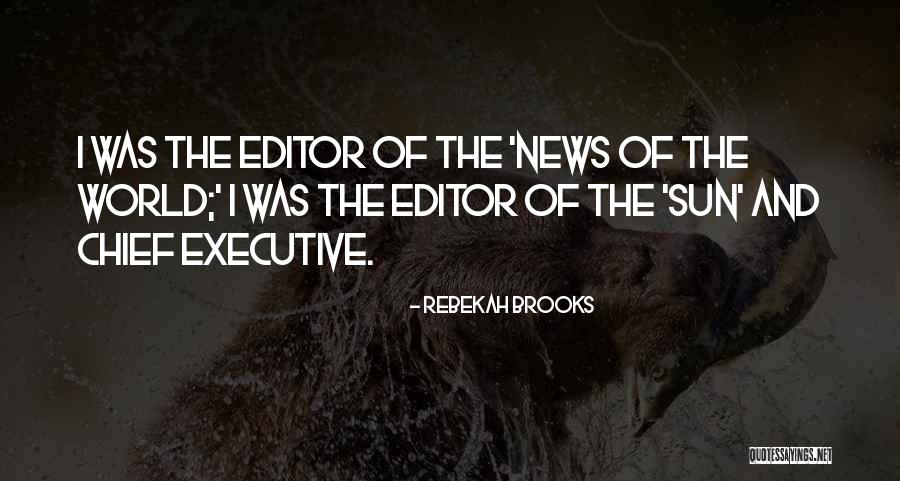 Iwamasa Dun Quotes By Rebekah Brooks Iwamasa Dun Quotes By Rebekah Brooks