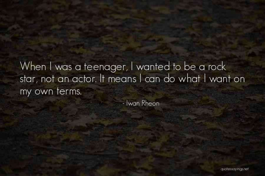Iwan Rheon Quotes 887539 Iwan Rheon Quotes 887539