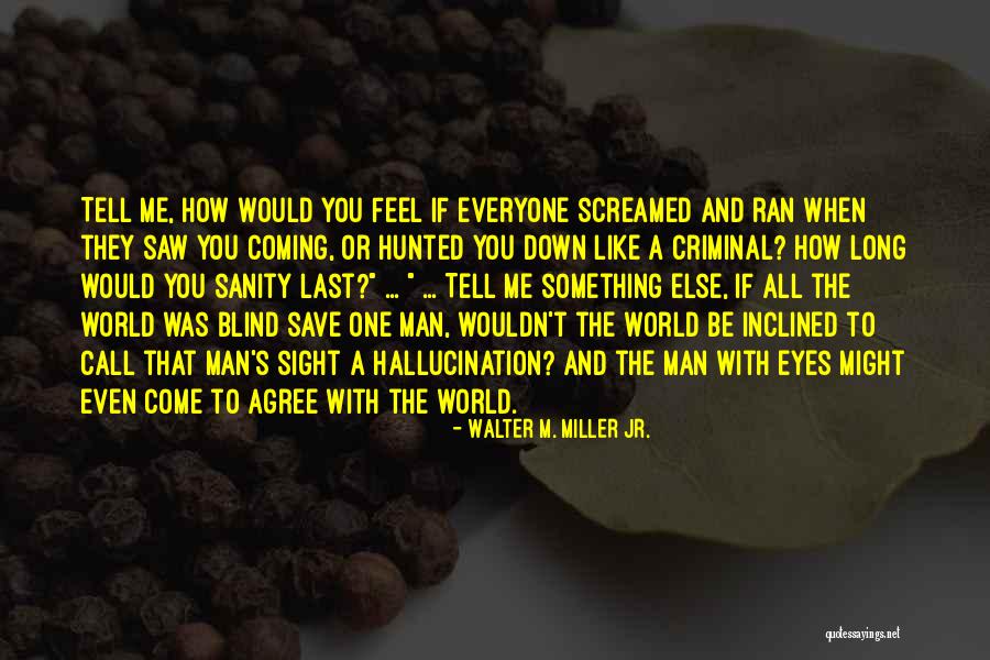 Iwaniec Math Quotes By Walter M. Miller Jr. Iwaniec Math Quotes By Walter M. Miller Jr.