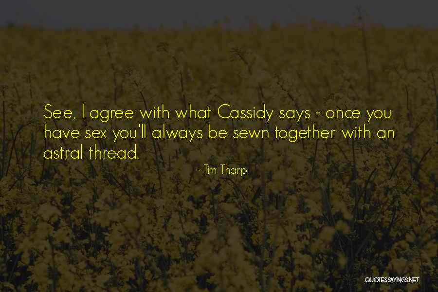 Iwanokiw Quotes By Tim Tharp Iwanokiw Quotes By Tim Tharp