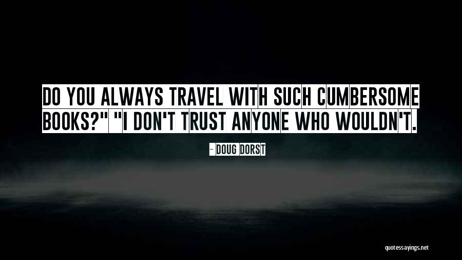 Iwanowden Quotes By Doug Dorst Iwanowden Quotes By Doug Dorst