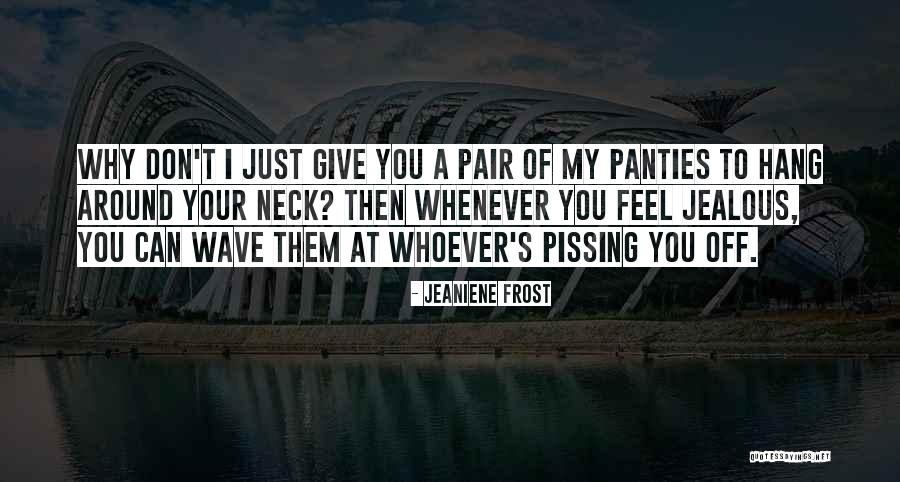 Iwanowden Quotes By Jeaniene Frost Iwanowden Quotes By Jeaniene Frost