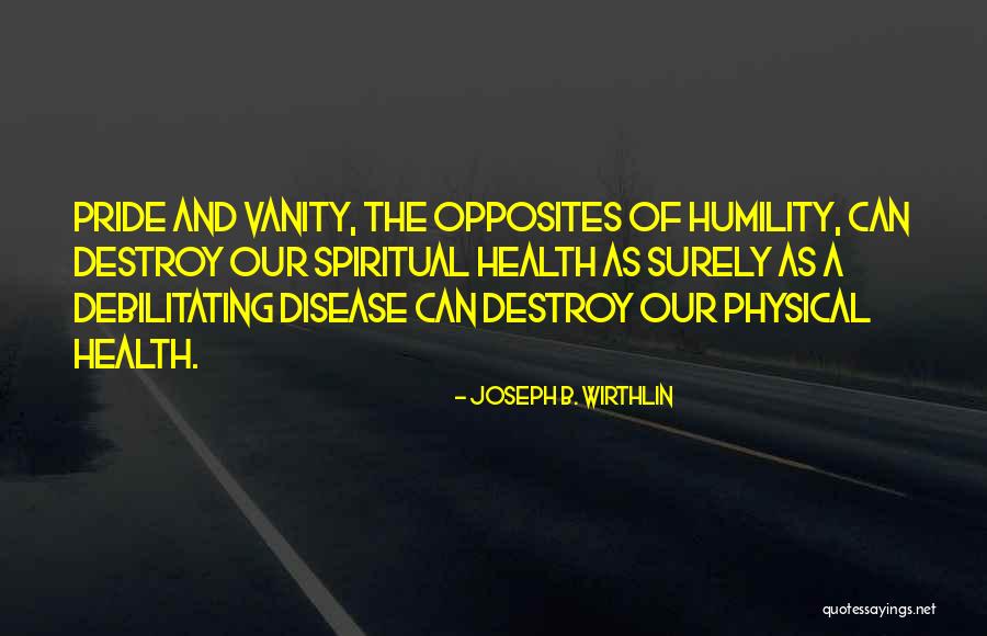 Iwhi Quotes By Joseph B. Wirthlin Iwhi Quotes By Joseph B. Wirthlin