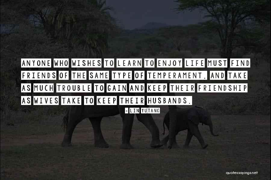 Iwill Quotes By Lin Yutang Iwill Quotes By Lin Yutang