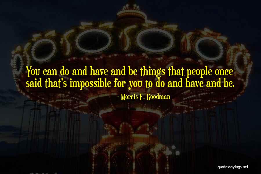 Iwwa Membership Quotes By Morris E. Goodman Iwwa Membership Quotes By Morris E. Goodman