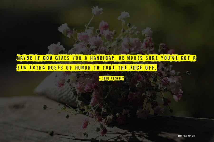 Iyad Hajjaj Quotes By Jodi Picoult Iyad Hajjaj Quotes By Jodi Picoult