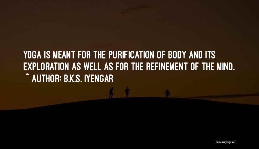 Iyengar Quotes By B.K.S. Iyengar