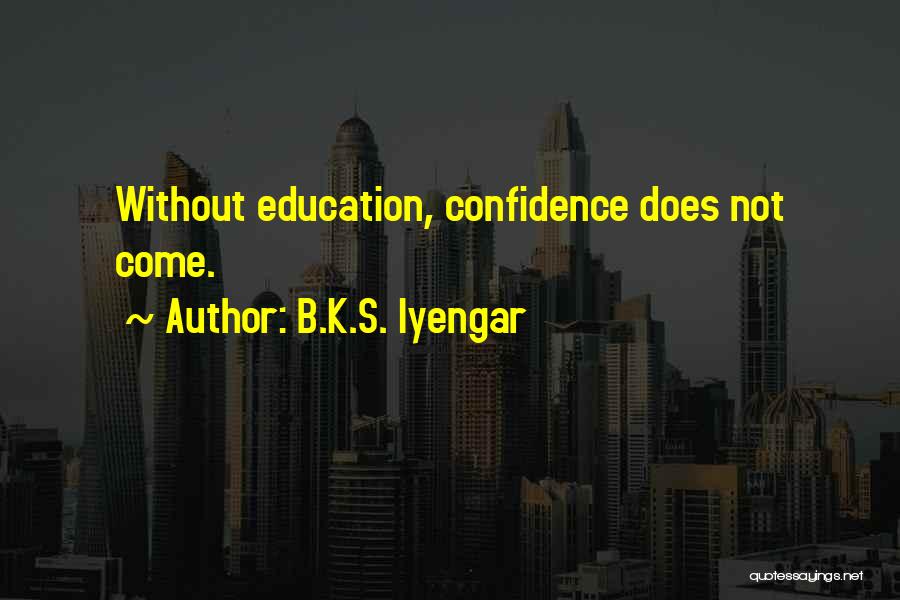 Iyengar Quotes By B.K.S. Iyengar