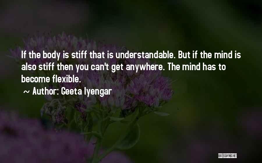 Iyengar Quotes By Geeta Iyengar