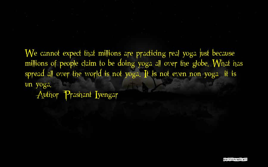 Iyengar Quotes By Prashant Iyengar