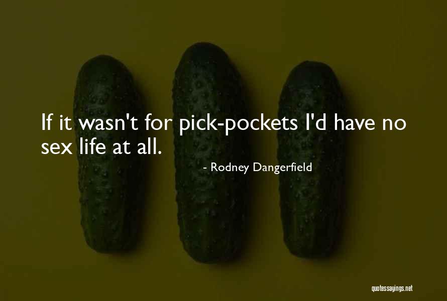 Iyeoka Okoawo Quotes By Rodney Dangerfield Iyeoka Okoawo Quotes By Rodney Dangerfield