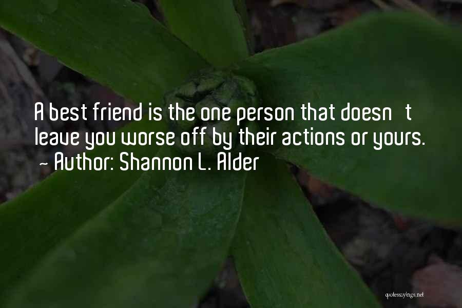 Iyer Man Quotes By Shannon L. Alder