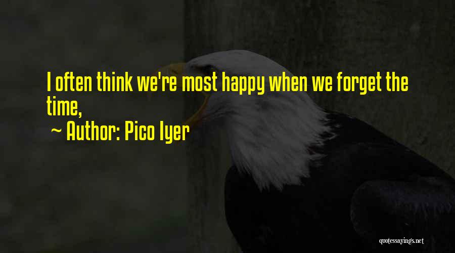 Iyer Quotes By Pico Iyer