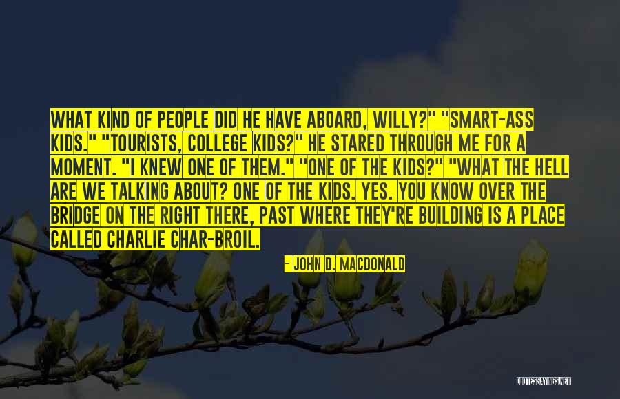 Iyisin Tabi Quotes By John D. MacDonald Iyisin Tabi Quotes By John D. MacDonald