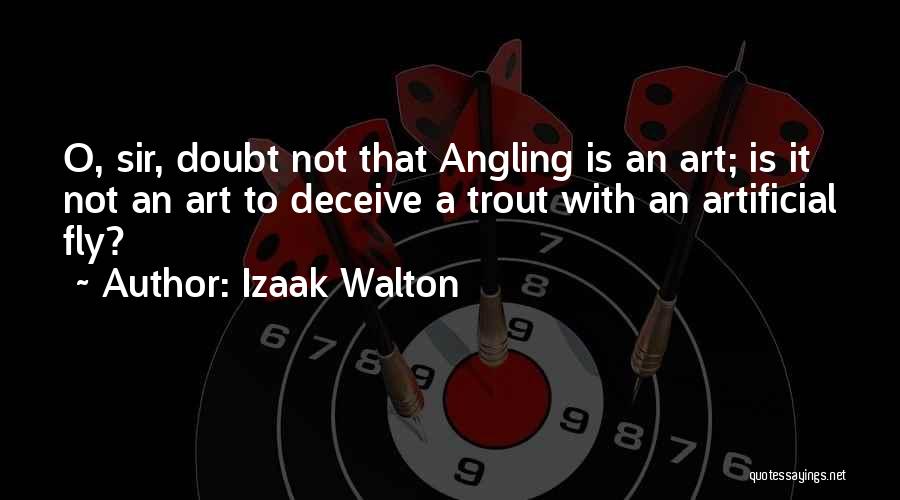 Izaak Walton Fly Fishing Quotes By Izaak Walton