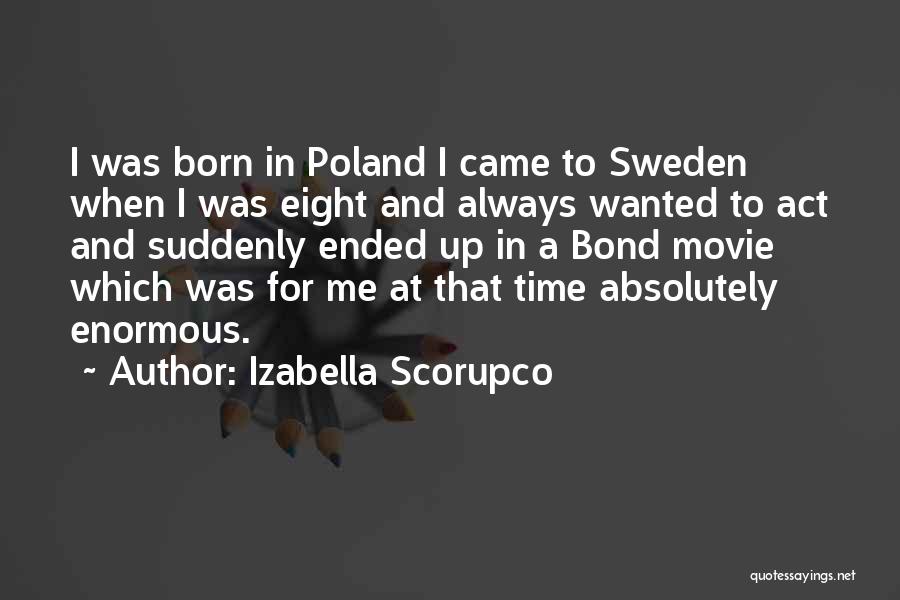 Izabella Scorupco Quotes 2197613