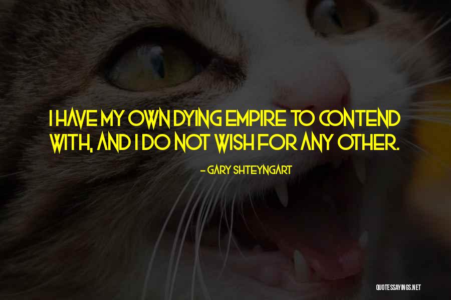 Izbijanje Quotes By Gary Shteyngart Izbijanje Quotes By Gary Shteyngart