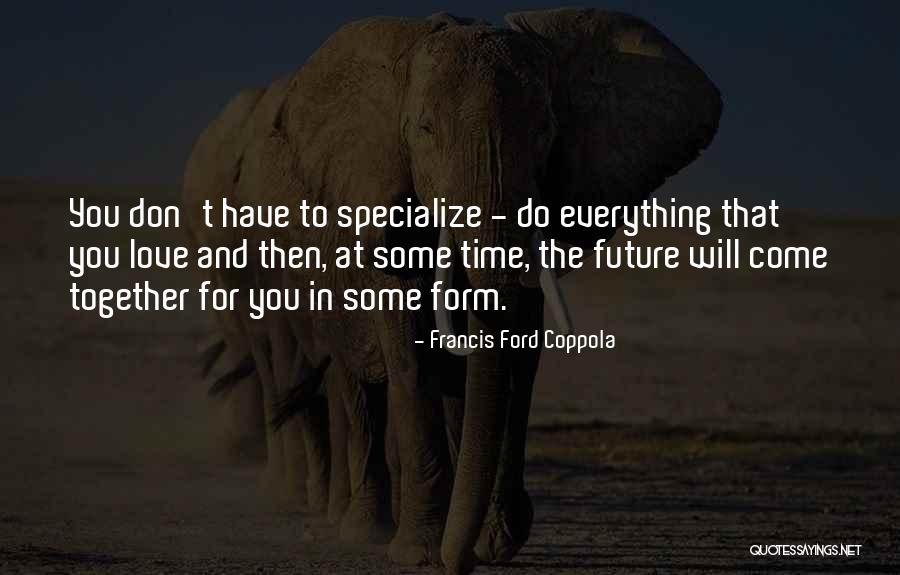 Izbjeglicka Quotes By Francis Ford Coppola Izbjeglicka Quotes By Francis Ford Coppola