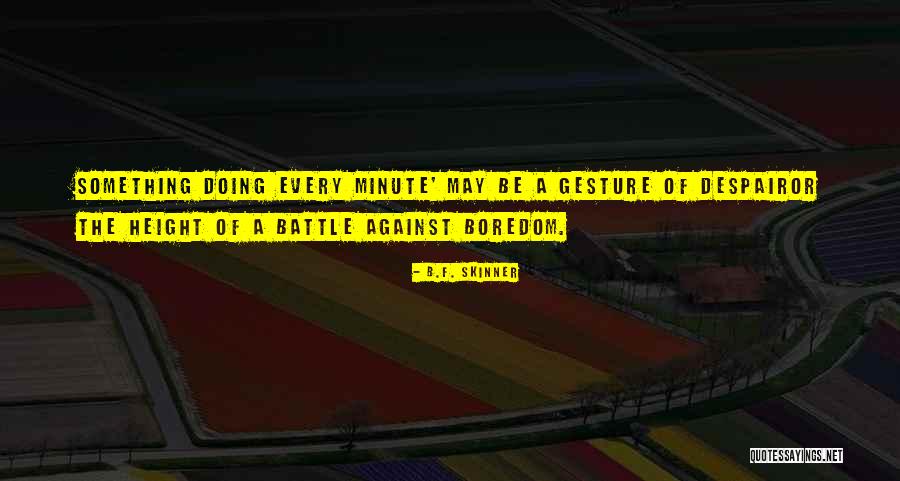 Ized Words Quotes By B.F. Skinner Ized Words Quotes By B.F. Skinner