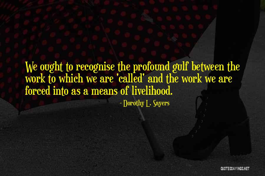 Izilda Gomes Quotes By Dorothy L. Sayers Izilda Gomes Quotes By Dorothy L. Sayers