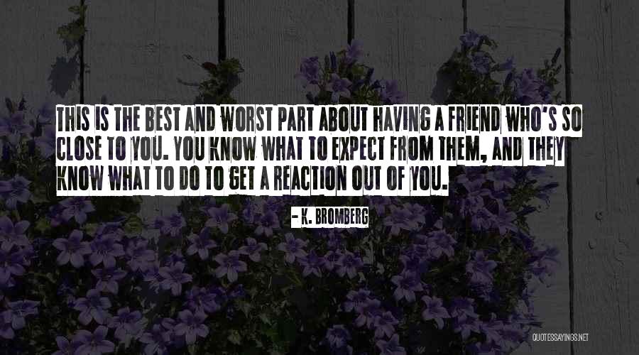 Izilit Quotes By K. Bromberg Izilit Quotes By K. Bromberg