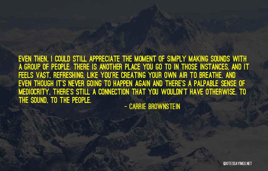 Izindeyiz Atam Quotes By Carrie Brownstein Izindeyiz Atam Quotes By Carrie Brownstein