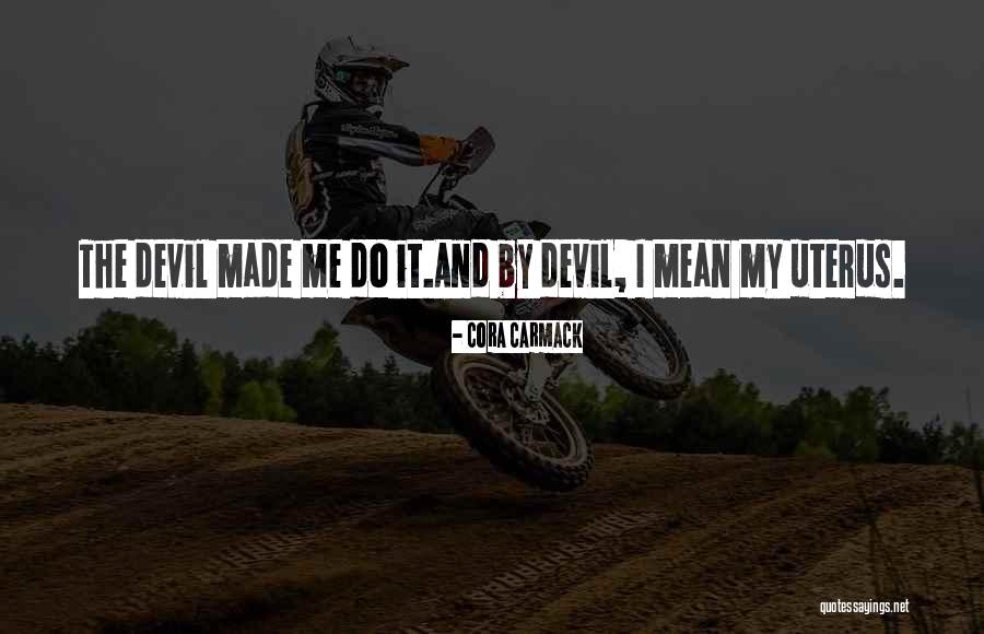 Izip Bike Quotes By Cora Carmack