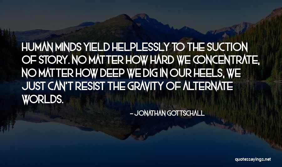 Izip Bike Quotes By Jonathan Gottschall