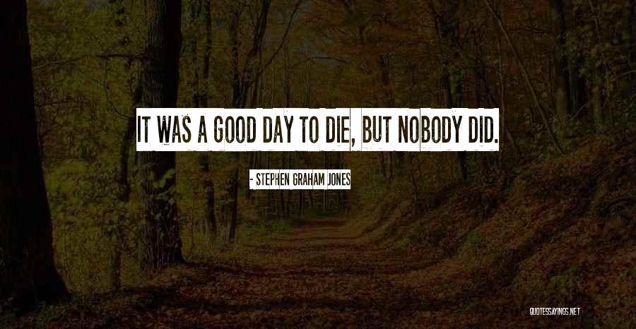 Izjave Patrijarha Quotes By Stephen Graham Jones Izjave Patrijarha Quotes By Stephen Graham Jones