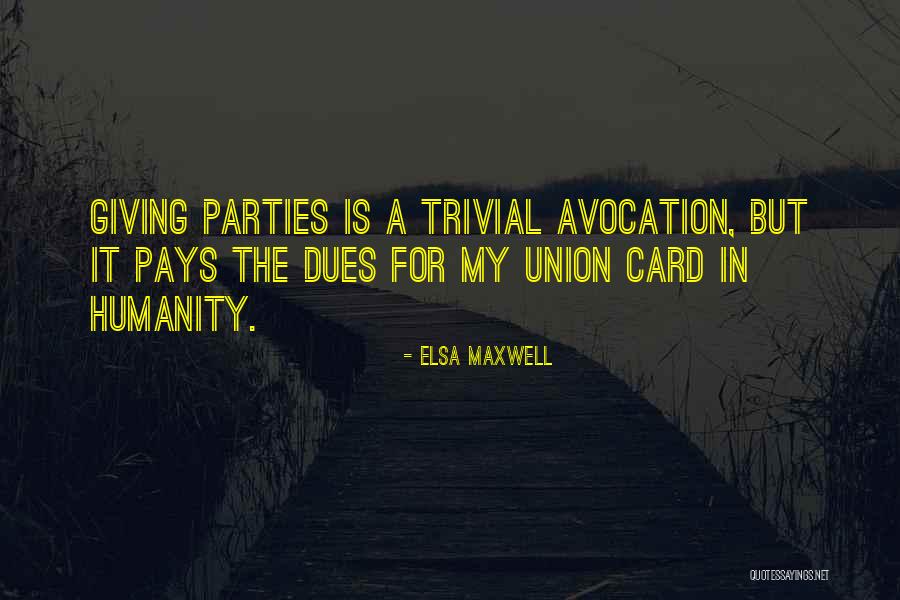 Izmet Kod Quotes By Elsa Maxwell Izmet Kod Quotes By Elsa Maxwell