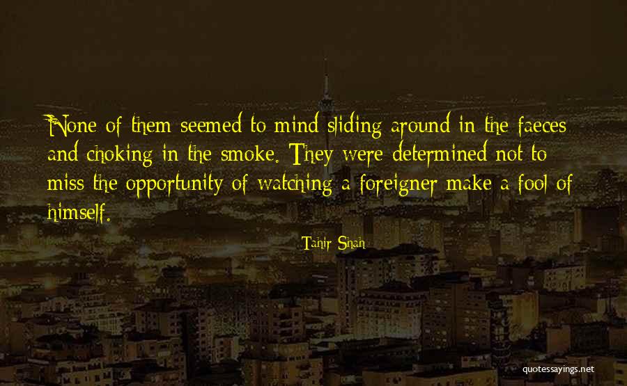 Izmira Agent Quotes By Tahir Shah Izmira Agent Quotes By Tahir Shah