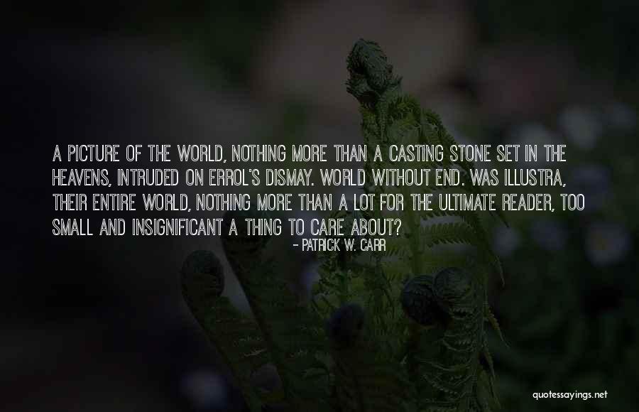 Izolarea Pacientului Quotes By Patrick W. Carr Izolarea Pacientului Quotes By Patrick W. Carr