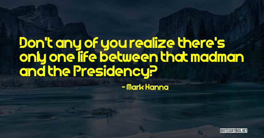 Izraz I Still Govornika Quotes By Mark Hanna Izraz I Still Govornika Quotes By Mark Hanna