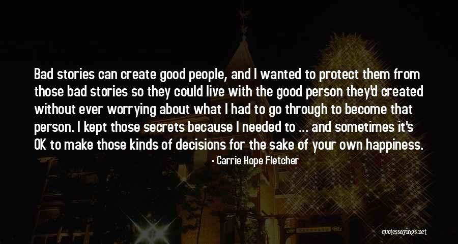 Izrazi Sucuti Quotes By Carrie Hope Fletcher Izrazi Sucuti Quotes By Carrie Hope Fletcher