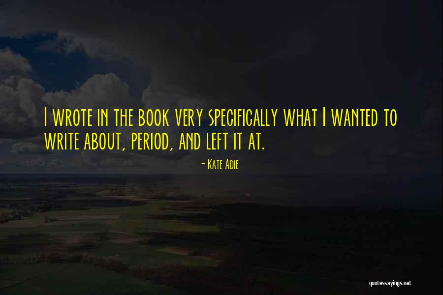 Iztapa Quotes By Kate Adie Iztapa Quotes By Kate Adie