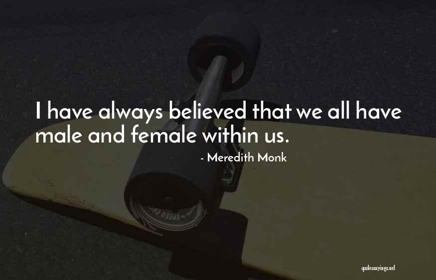 Izvan Tjelesna Quotes By Meredith Monk Izvan Tjelesna Quotes By Meredith Monk