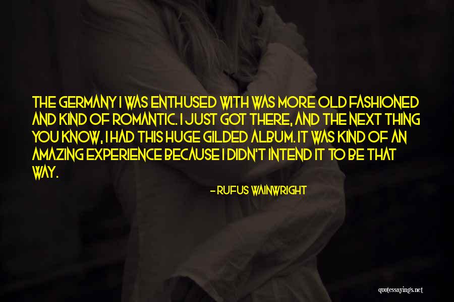 Izvanredno Studiranje Quotes By Rufus Wainwright Izvanredno Studiranje Quotes By Rufus Wainwright