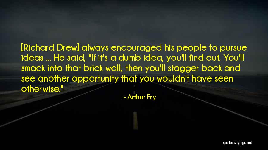 Izzard Ink Quotes By Arthur Fry Izzard Ink Quotes By Arthur Fry